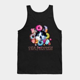 Cats and Sweets is all I Need Tank Top